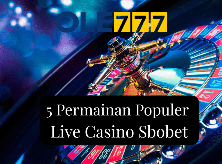 5 Permainan Populer Live Casino Sbobet