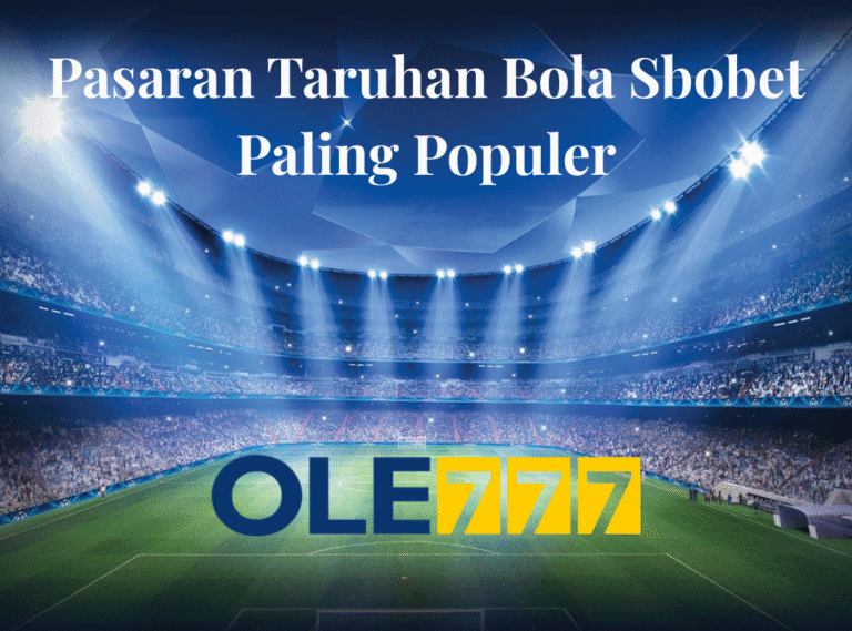 Pasaran Taruhan Bola Sbobet Paling Populer