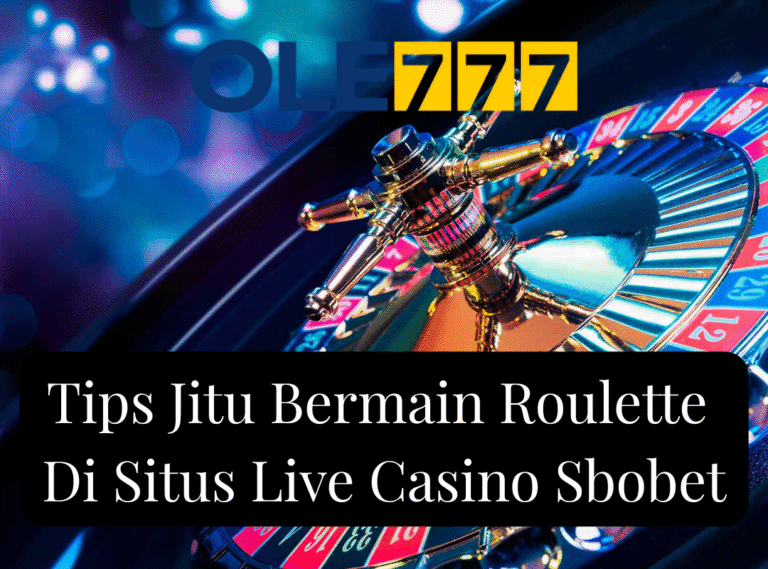 Tips Jitu Bermain Roulette Di Situs Live Casino Sbobet