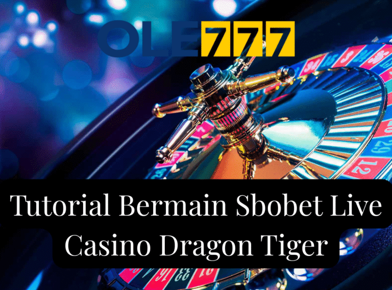 Tutorial Bermain Sbobet Live Casino Dragon Tiger